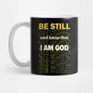 Be still and know that I Am God Mug